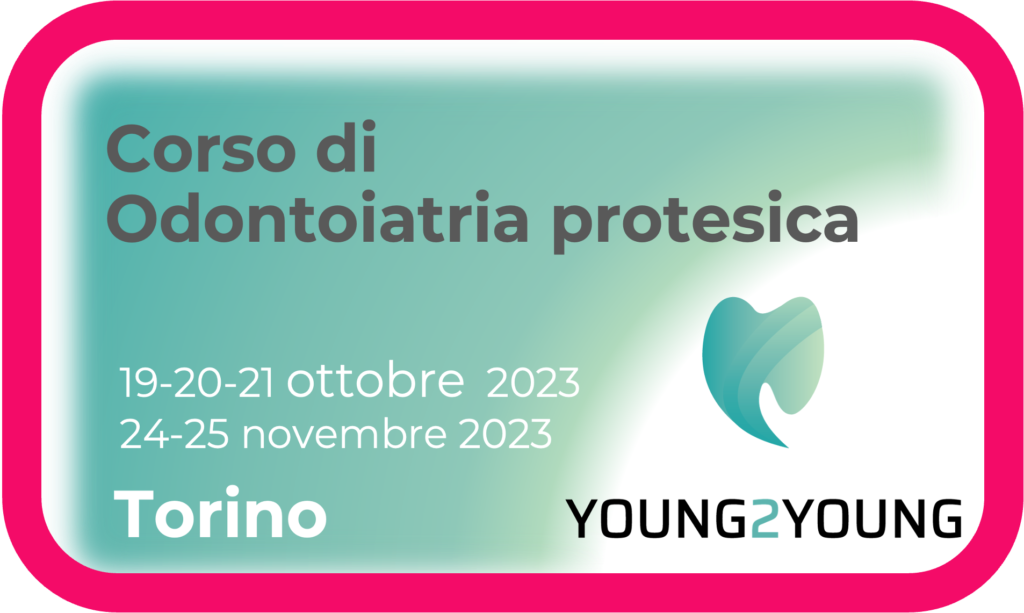 Young2Young – Corso di Odontoiatria Protesica 2023